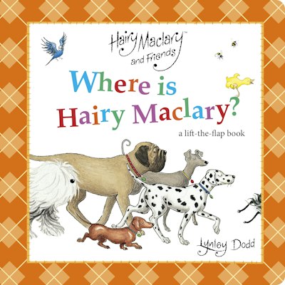 Where is Hairy Maclary? A Lift-the-Flap Book